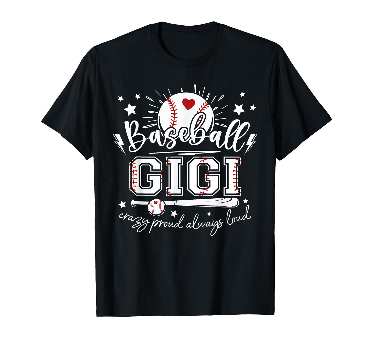 Baseball Gigi Crazy Proud Always Loud T-Shirt - Unique Graphic for Adults - T-Shirt, Sweatshirt, Hoodie