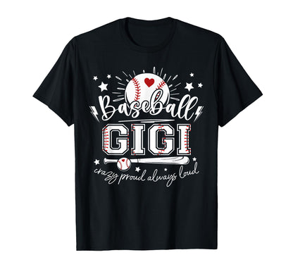 Baseball Gigi Crazy Proud Always Loud T-Shirt - Unique Graphic for Adults - T-Shirt, Sweatshirt, Hoodie