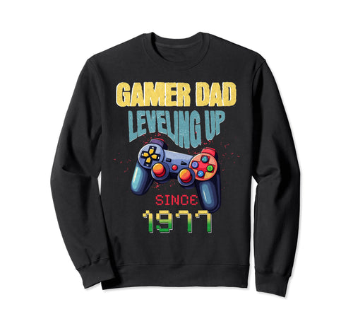 Gamer Dad Leveling Up Since 1977 Sweatshirt - Trendy Graphic for Adults - T-Shirt, Sweatshirt, Hoodie