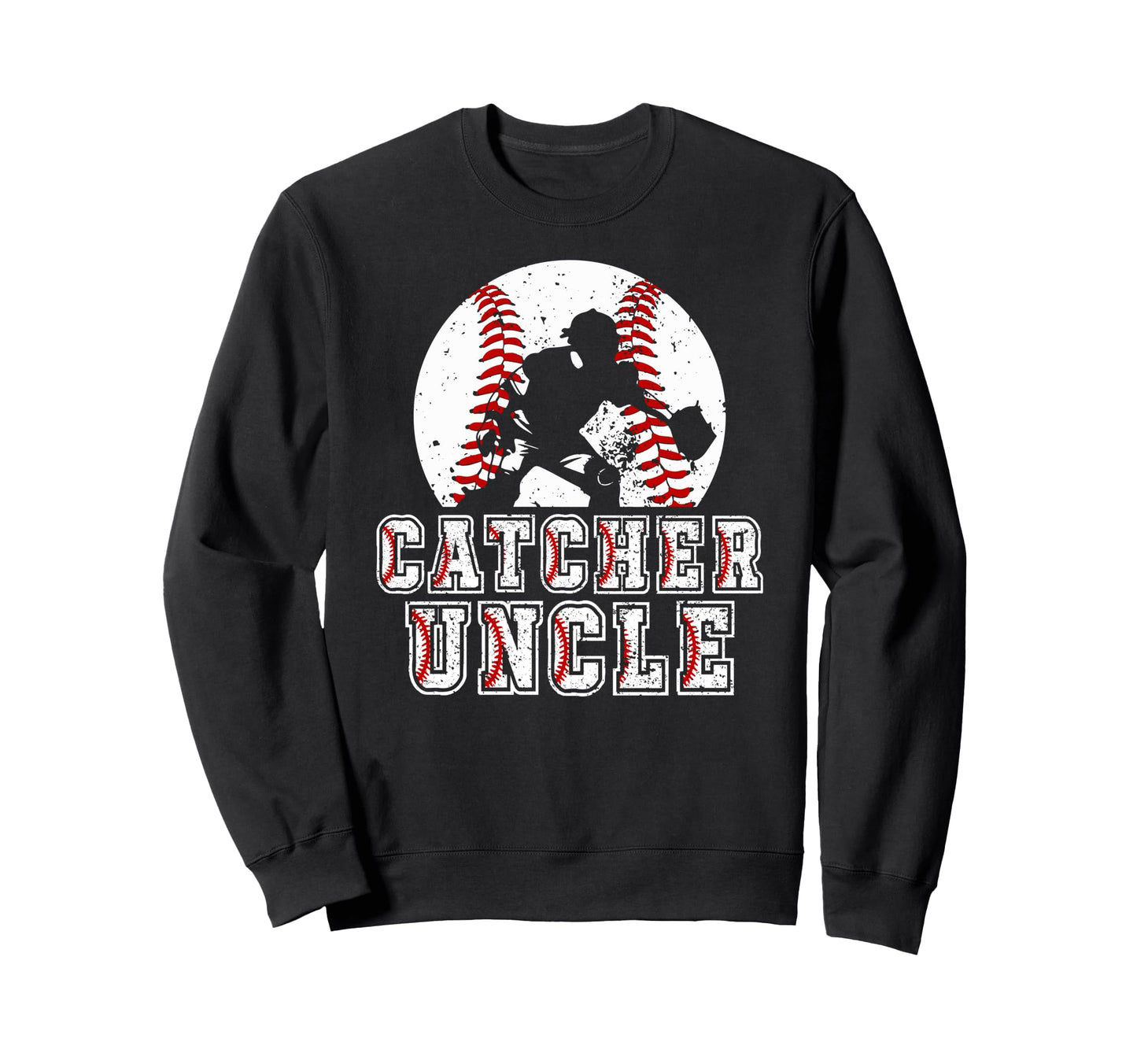 Baseball Catcher Uncle Sweatshirt - Casual Everyday Wear for Adults - T-Shirt, Sweatshirt, Hoodie