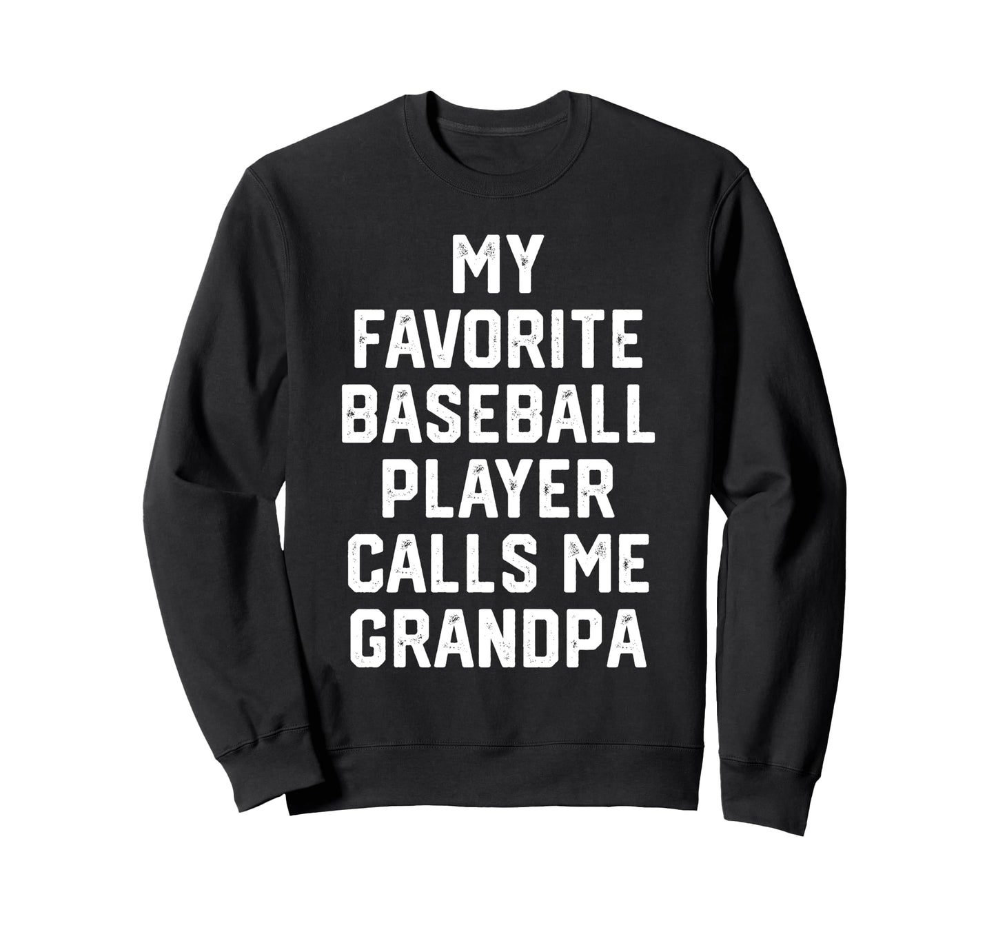 My Favorite Baseball Player Calls Me Sweatshirt - Graphic Print Men Women - T-Shirt, Sweatshirt, Hoodie