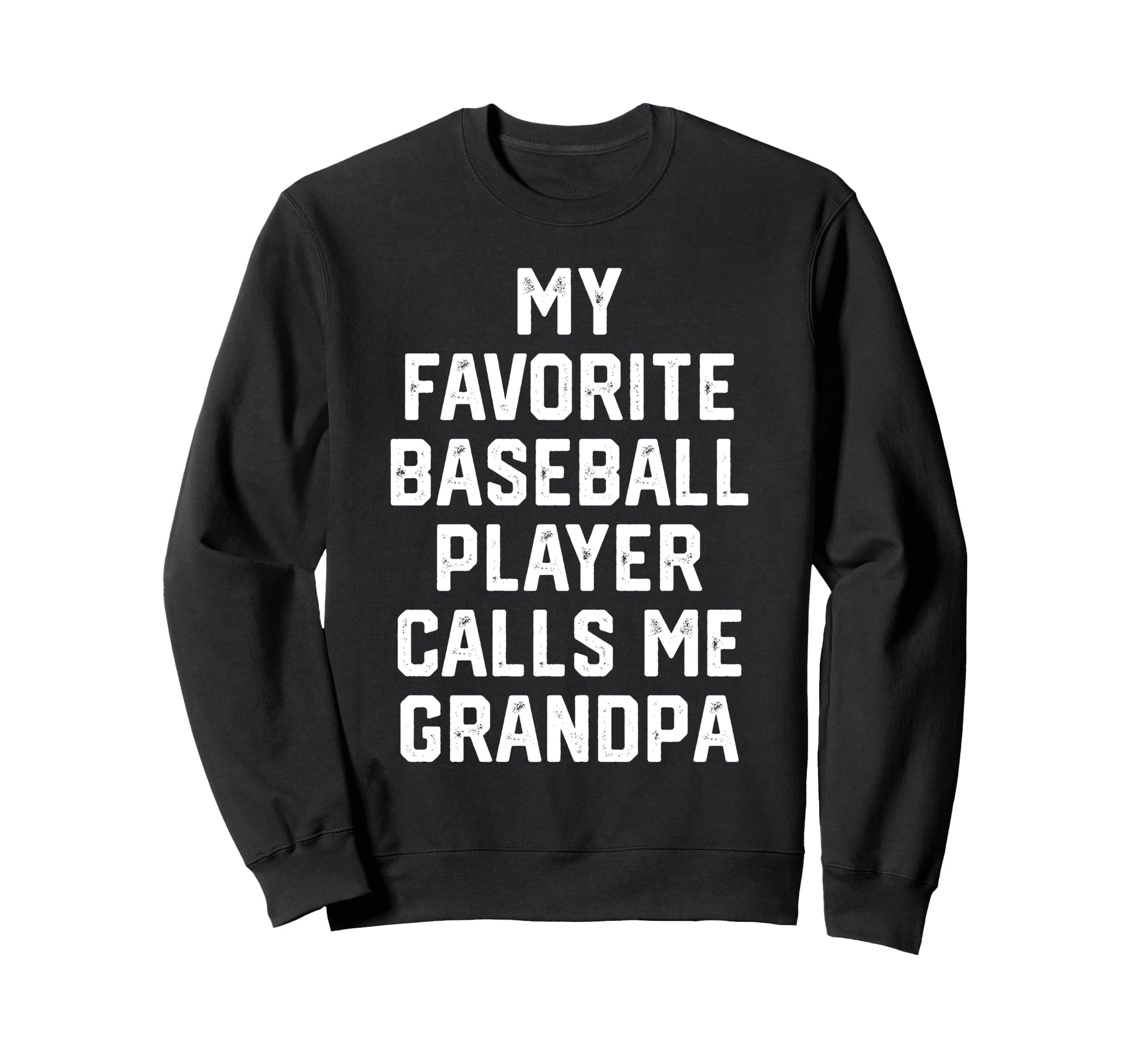My Favorite Baseball Player Calls Me Sweatshirt - Graphic Print Men Women - T-Shirt, Sweatshirt, Hoodie