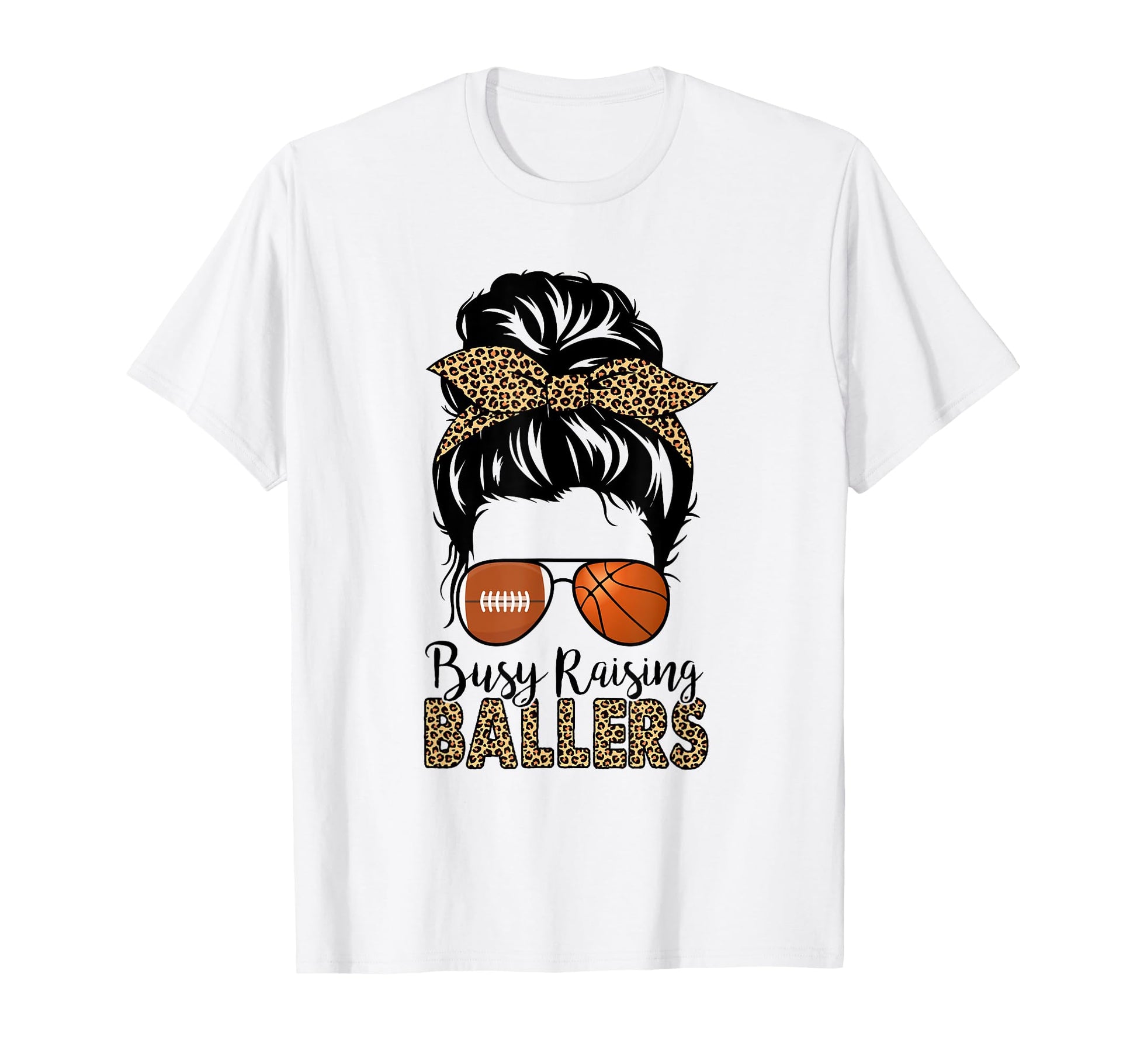 Busy Raising Ballers Basketball And T-Shirt - Trendy Graphic Men Women - T-Shirt, Sweatshirt, Hoodie