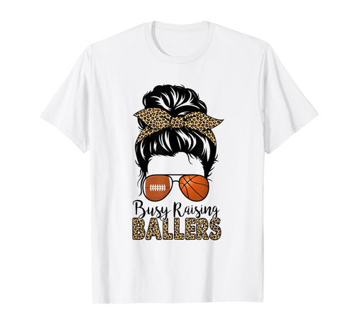 Busy Raising Ballers Basketball And T-Shirt - Trendy Graphic Men Women - T-Shirt, Sweatshirt, Hoodie