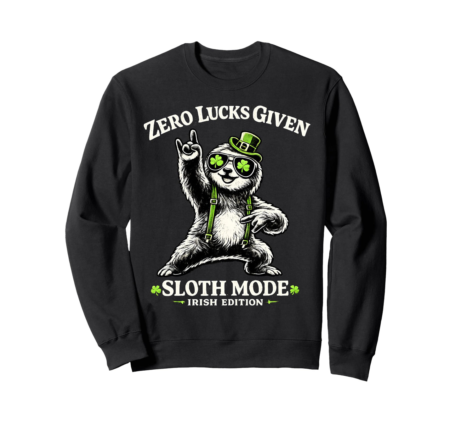 Zero Lucks Given Sloth Rocks Irish Sweatshirt - Minimalist Print Men Women - T-Shirt, Sweatshirt, Hoodie
