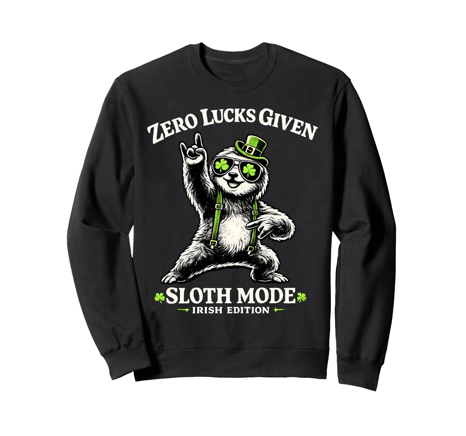 Zero Lucks Given Sloth Rocks Irish Sweatshirt - Minimalist Print Men Women - T-Shirt, Sweatshirt, Hoodie