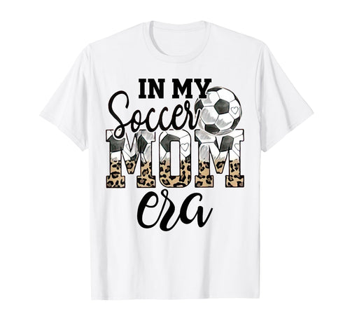 My Soccer Mom Era Leopard Soccer T-Shirt - Aesthetic Graphic for Adults - T-Shirt, Sweatshirt, Hoodie
