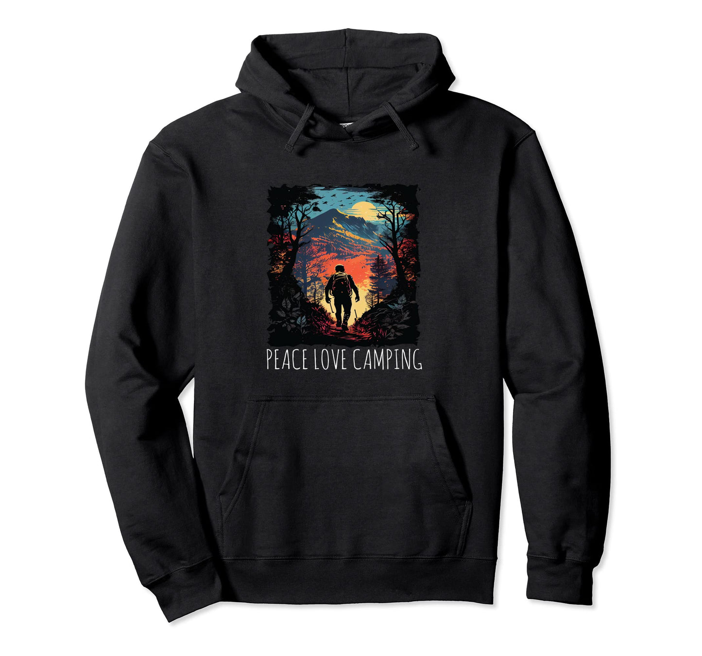 Peace Love Camping Hiking Camping Hoodie - Fun Novelty Design for Adults - T-Shirt, Sweatshirt, Hoodie