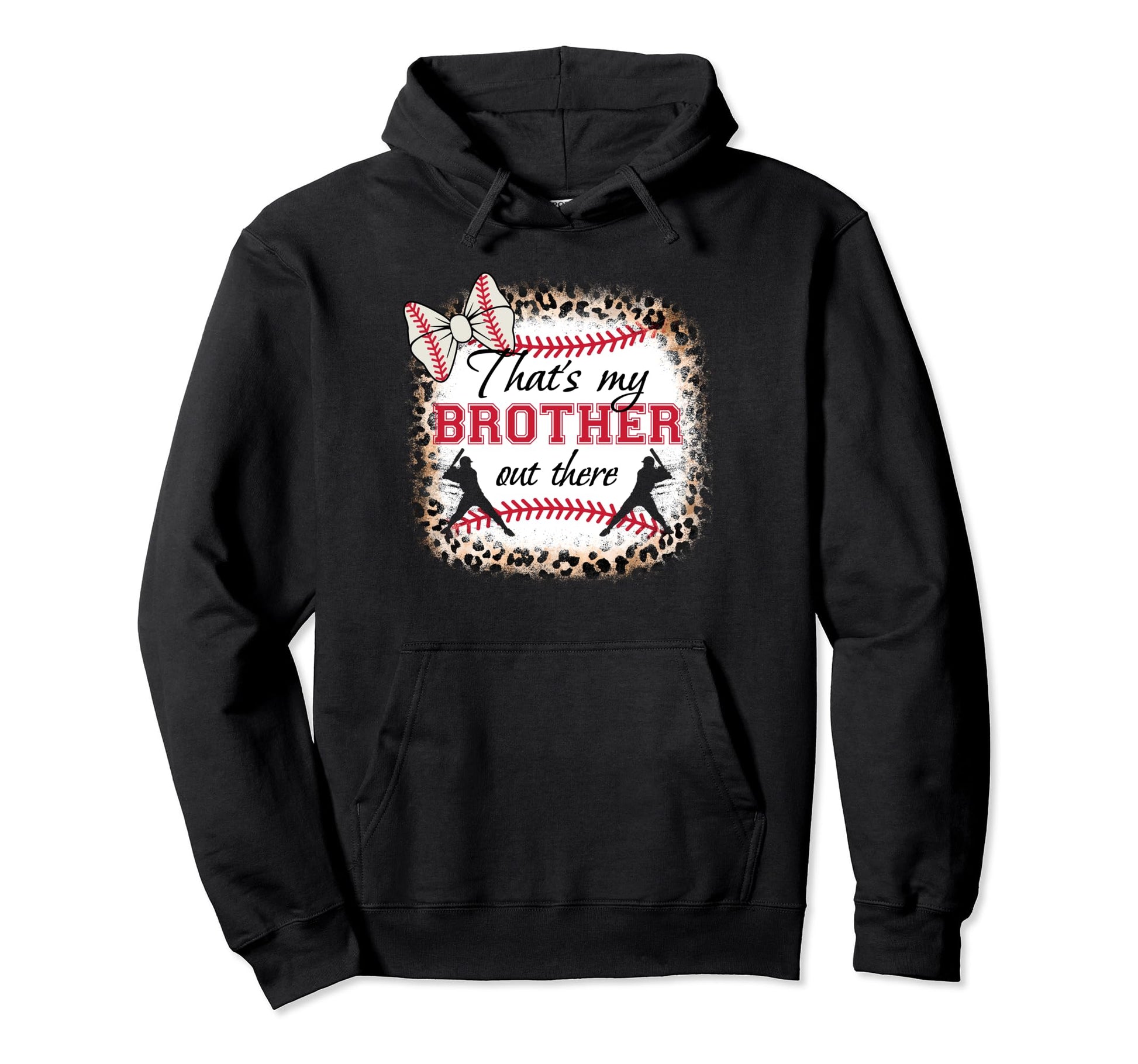 Baseball Sister Thats My Brother Out Hoodie - Streetwear Style Men Women - T-Shirt, Sweatshirt, Hoodie
