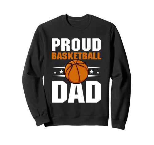 Fathers Day Basketball Dad Game Day Sweatshirt - Custom Art Print Men Women - T-Shirt, Sweatshirt, Hoodie