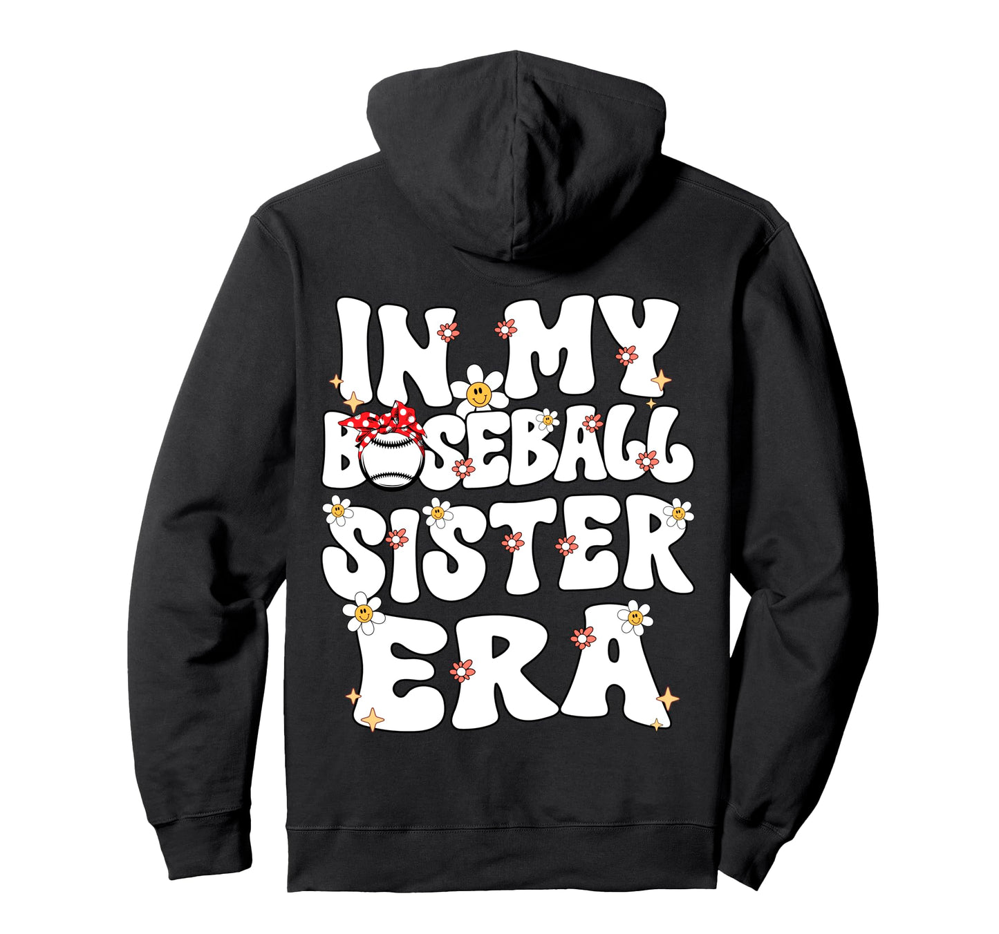 My Baseball Sister Era Groovy Proud Hoodie - Novelty Apparel for Adults - T-Shirt, Sweatshirt, Hoodie
