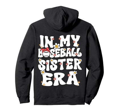 My Baseball Sister Era Groovy Proud Hoodie - Novelty Apparel for Adults - T-Shirt, Sweatshirt, Hoodie