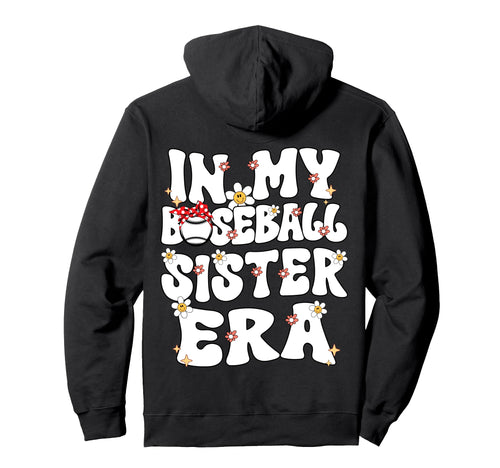 My Baseball Sister Era Groovy Proud Hoodie - Novelty Apparel for Adults - T-Shirt, Sweatshirt, Hoodie