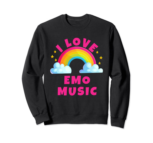 I Love Emo Music Shirts Sarcastic Sweatshirt - Streetwear Style Men Women - T-Shirt, Sweatshirt, Hoodie