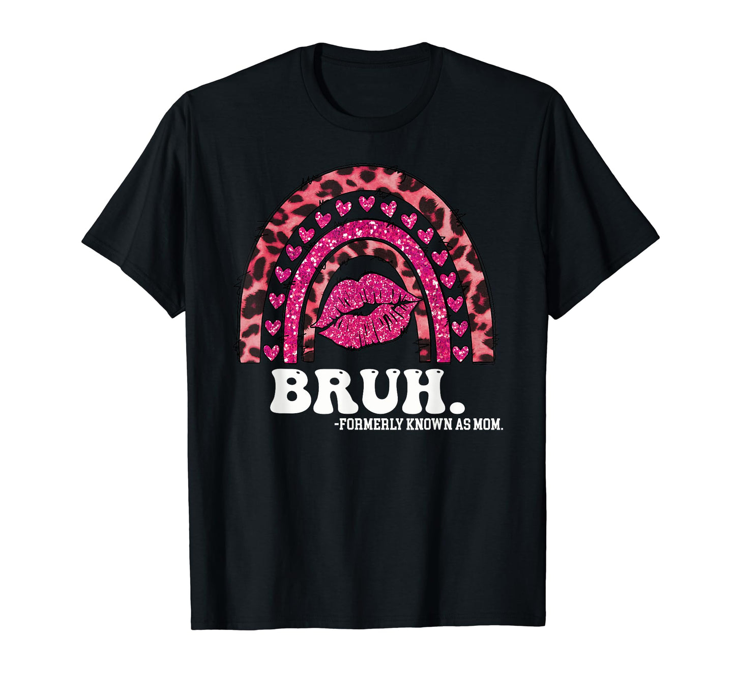 Bruh Formerly Known As Mom Rainbow T-Shirt - Novelty Apparel for Adults - T-Shirt, Sweatshirt, Hoodie