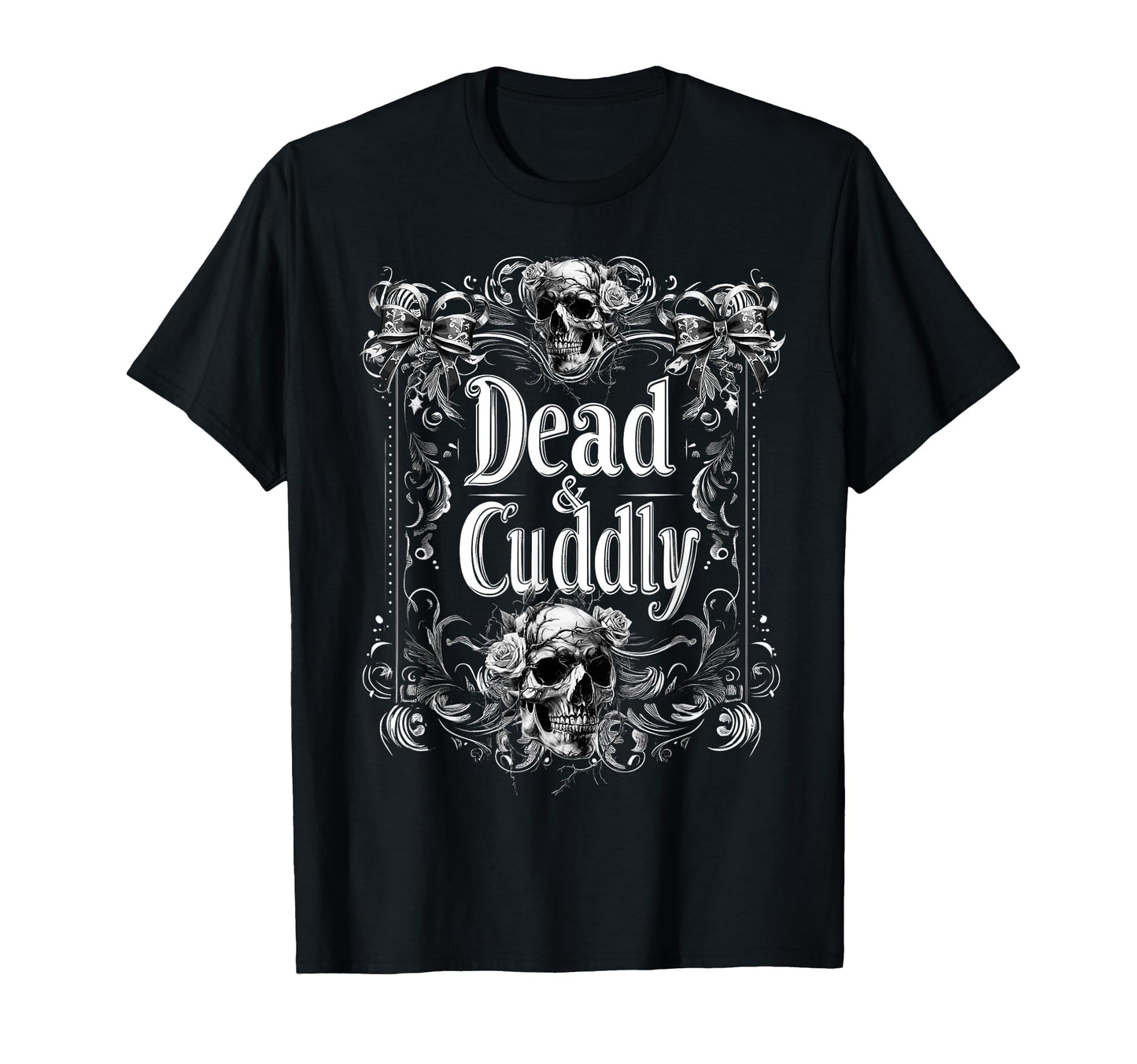 Dead And Cuddly Gothic Alt Grunge Hip T-Shirt - Trendy Graphic for Adults - T-Shirt, Sweatshirt, Hoodie