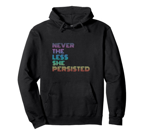 Nevertheless She Persisted Rainbow Hoodie - Minimalist Print for Adults - T-Shirt, Sweatshirt, Hoodie