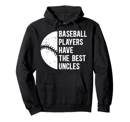 Best Baseball Uncle Baseball Player Uncle Hoodie - Novelty Apparel Unisex - T-Shirt, Sweatshirt, Hoodie