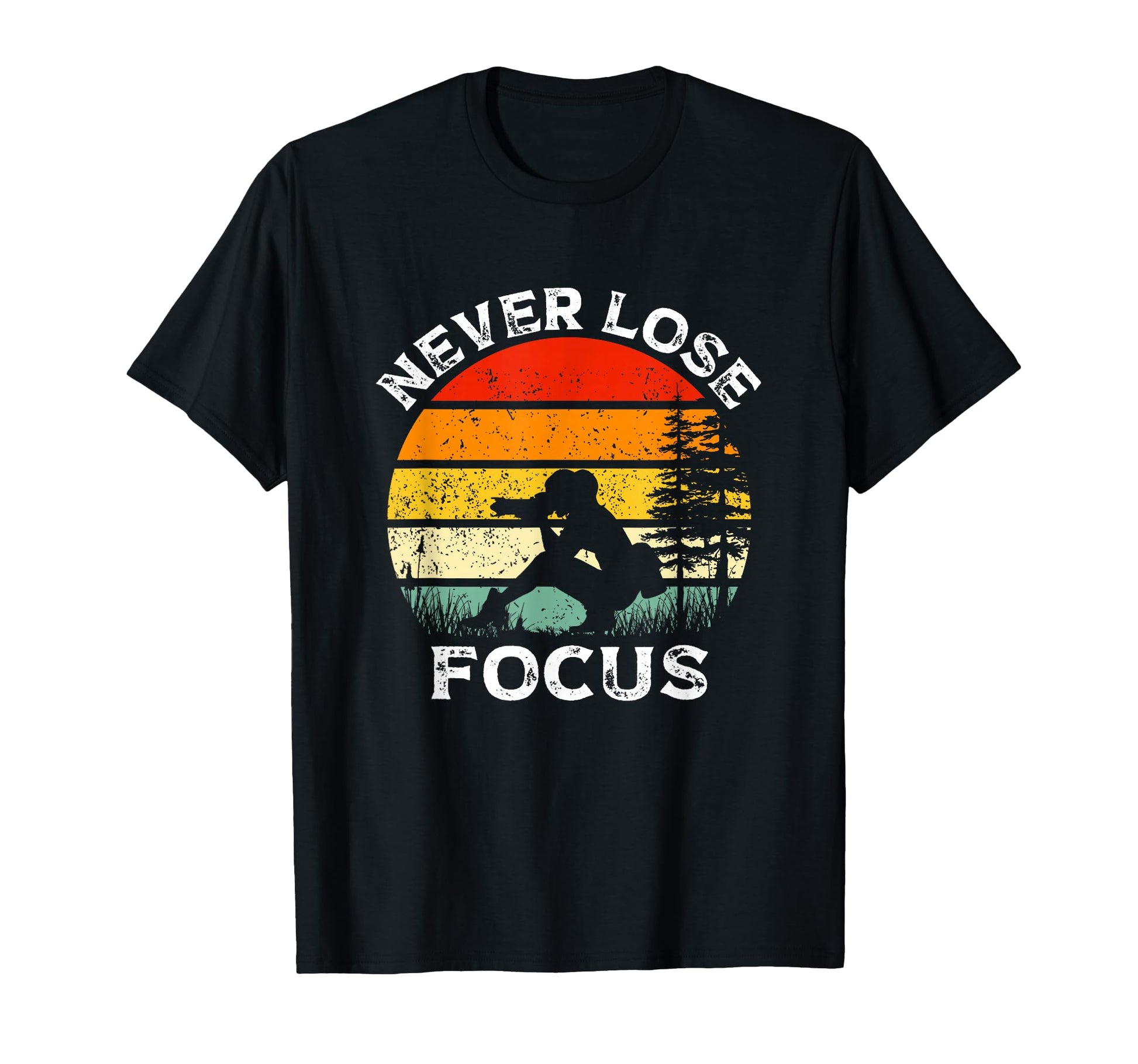 Never Lose Focus Photography Camera T-Shirt - Aesthetic Graphic Unisex - T-Shirt, Sweatshirt, Hoodie