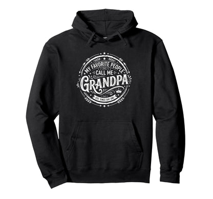 Fathers Day Funny Favorite People Call Hoodie - Trendy Graphic Men Women - T-Shirt, Sweatshirt, Hoodie