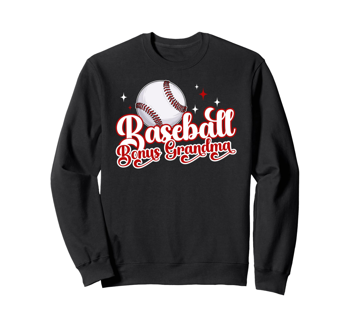 Baseball Bonus Grandma Baseball Player Sweatshirt - Novelty Apparel Unisex - T-Shirt, Sweatshirt, Hoodie