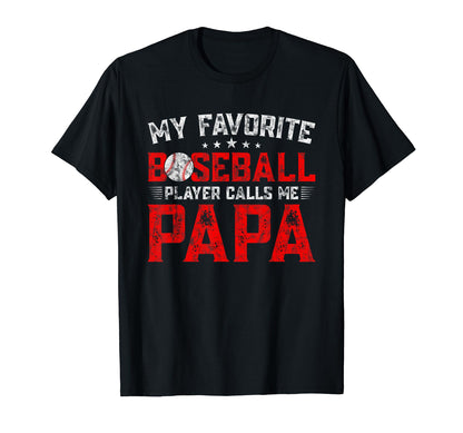 My Favorite Baseball Player Calls Me T-Shirt - Novelty Apparel Men Women - T-Shirt, Sweatshirt, Hoodie