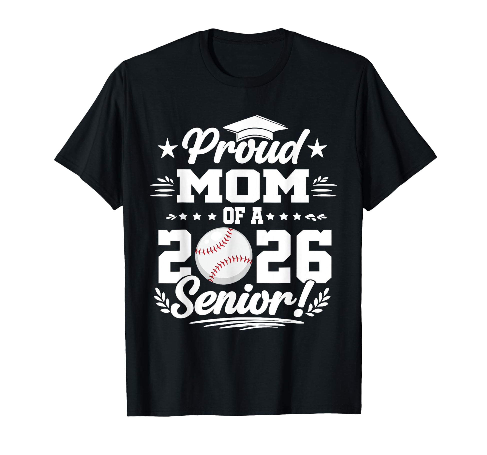 Proud Mom 2026 Senior Baseball T-Shirt - Streetwear Style for Adults - T-Shirt, Sweatshirt, Hoodie