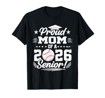 Proud Mom 2026 Senior Baseball T-Shirt - Streetwear Style for Adults - T-Shirt, Sweatshirt, Hoodie