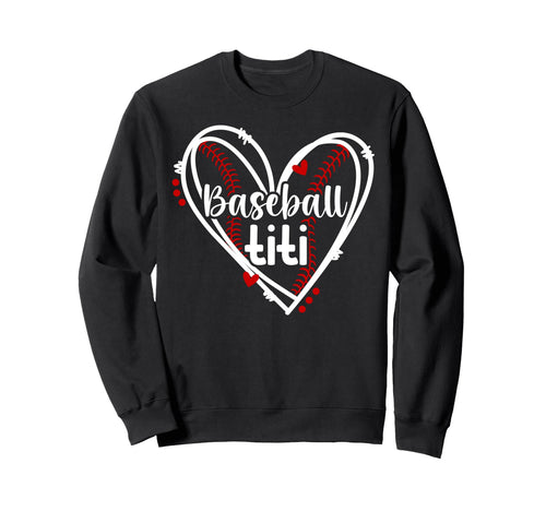 Baseball Titi Heart Titi Sweatshirt - Aesthetic Graphic for Adults - T-Shirt, Sweatshirt, Hoodie