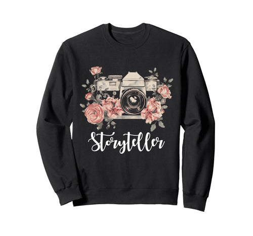 Photographer Storyteller Camera Sweatshirt - Fun Novelty Design Men Women - T-Shirt, Sweatshirt, Hoodie