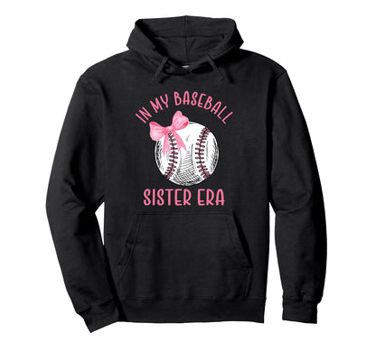 Baseball Coquette Bow My Sister Era Hoodie - Fun Novelty Design Unisex - T-Shirt, Sweatshirt, Hoodie
