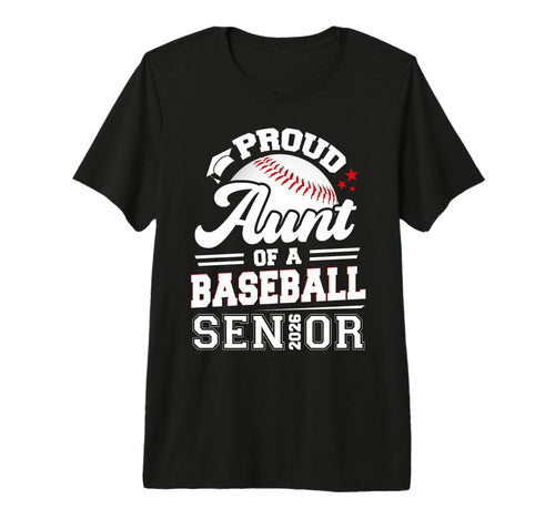 Proud Aunt Baseball Senior 2026 T-Shirt - Aesthetic Graphic Men Women - T-Shirt, Sweatshirt, Hoodie