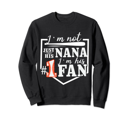 Im Not Just His Nana Im His One Sweatshirt - Minimalist Print for Adults - T-Shirt, Sweatshirt, Hoodie