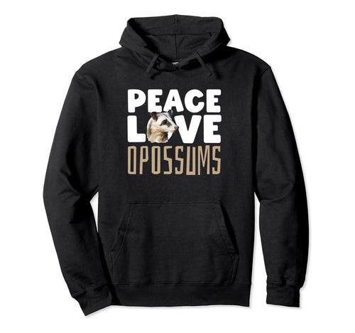 Opossum Opossum Lover Peace Love Hoodie - Novelty Apparel for Adults - T-Shirt, Sweatshirt, Hoodie