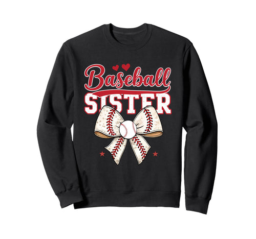 Baseball Bow Baseball Sister Sister Sweatshirt - Fun Novelty Design Unisex - T-Shirt, Sweatshirt, Hoodie