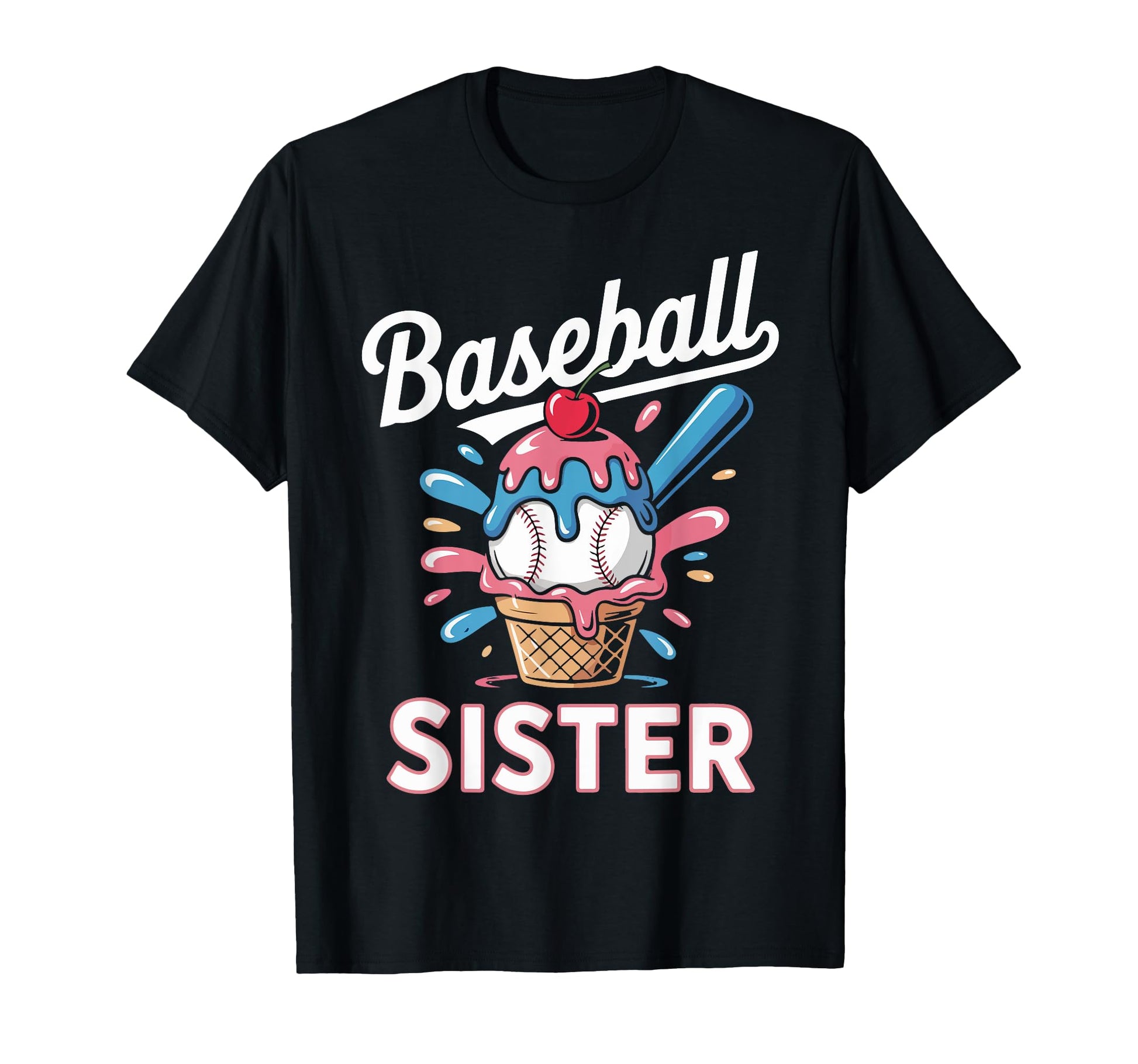 Baseball Sister Ice Cream Drip Game T-Shirt - Novelty Apparel for Adults - T-Shirt, Sweatshirt, Hoodie
