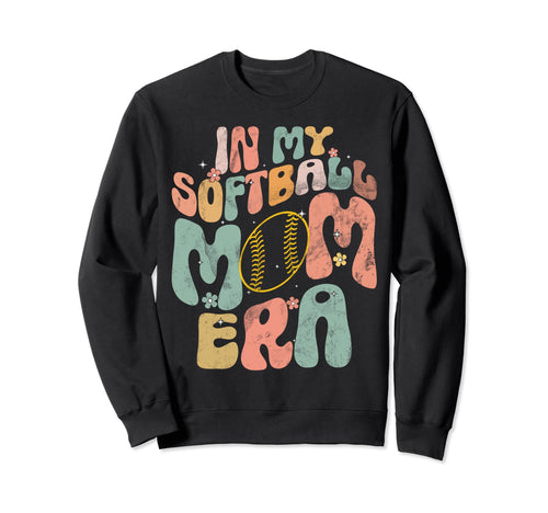 My Softball Mom Era Groovy Softball Sweatshirt - Novelty Apparel Unisex - T-Shirt, Sweatshirt, Hoodie