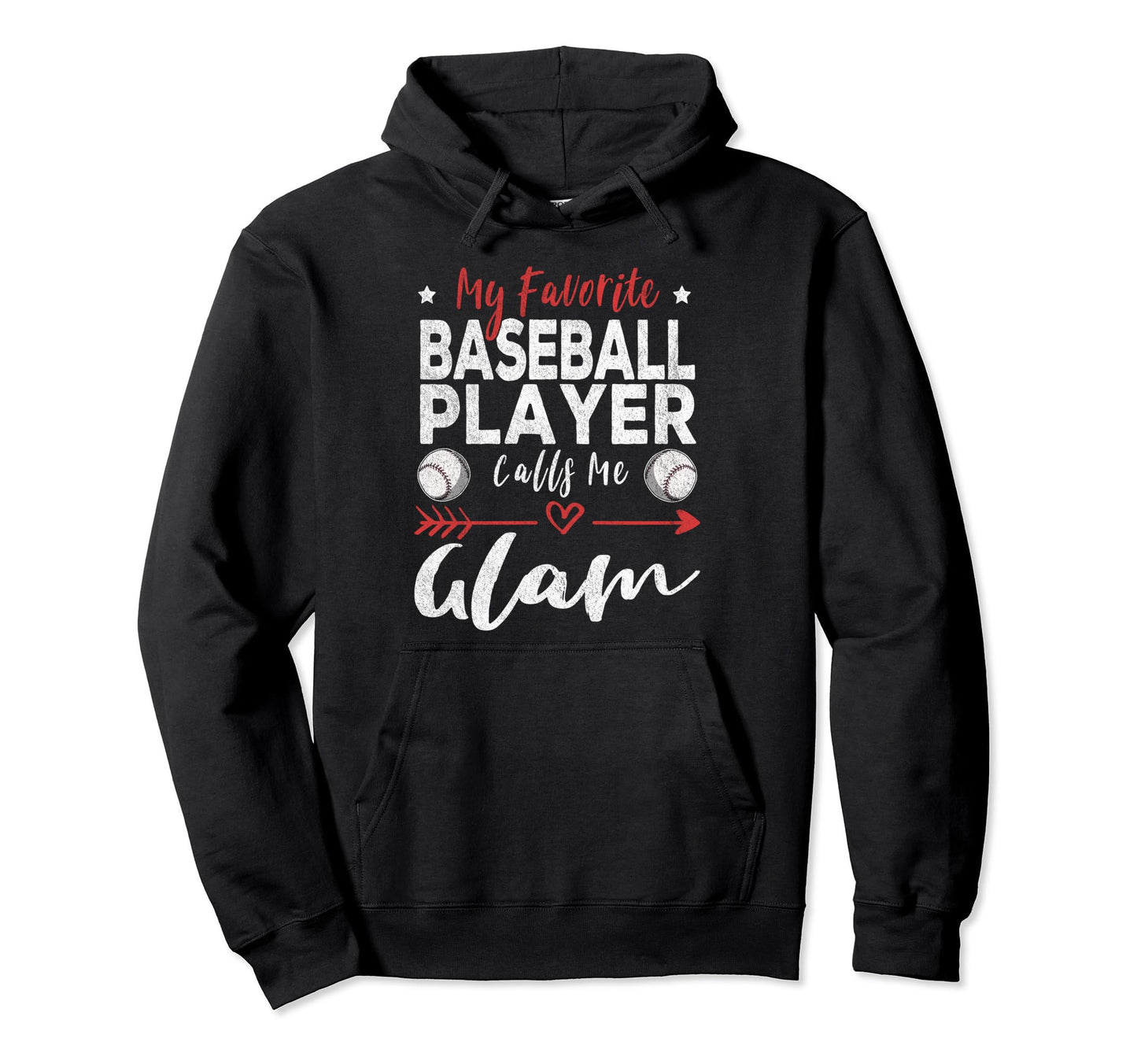 My Favorite Baseball Player Calls Me Glam Hoodie - Trendy Graphic Men Women - T-Shirt, Sweatshirt, Hoodie