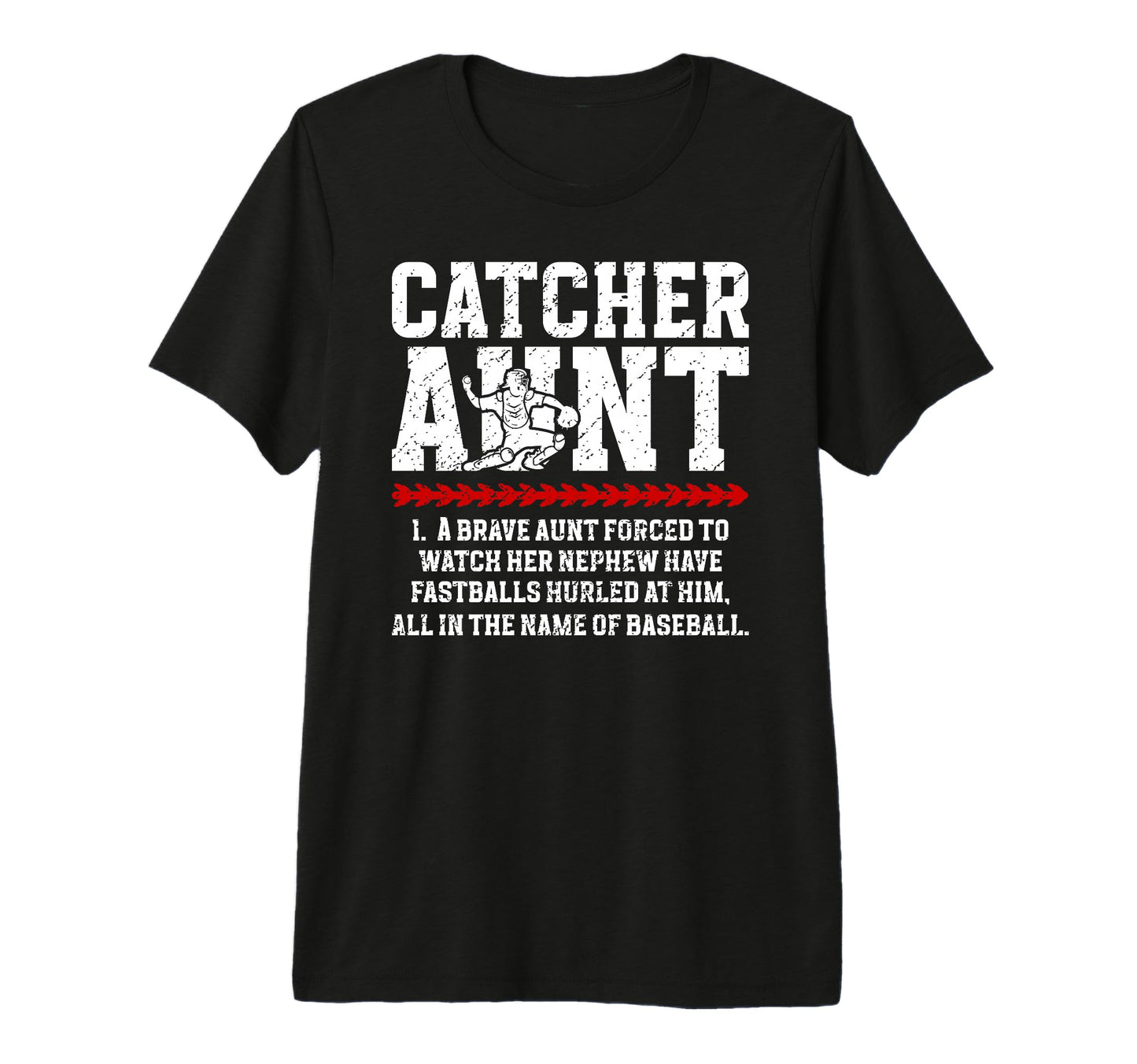 Baseball Catcher Aunt Baseball T-Shirt - Casual Everyday Wear for Adults - T-Shirt, Sweatshirt, Hoodie