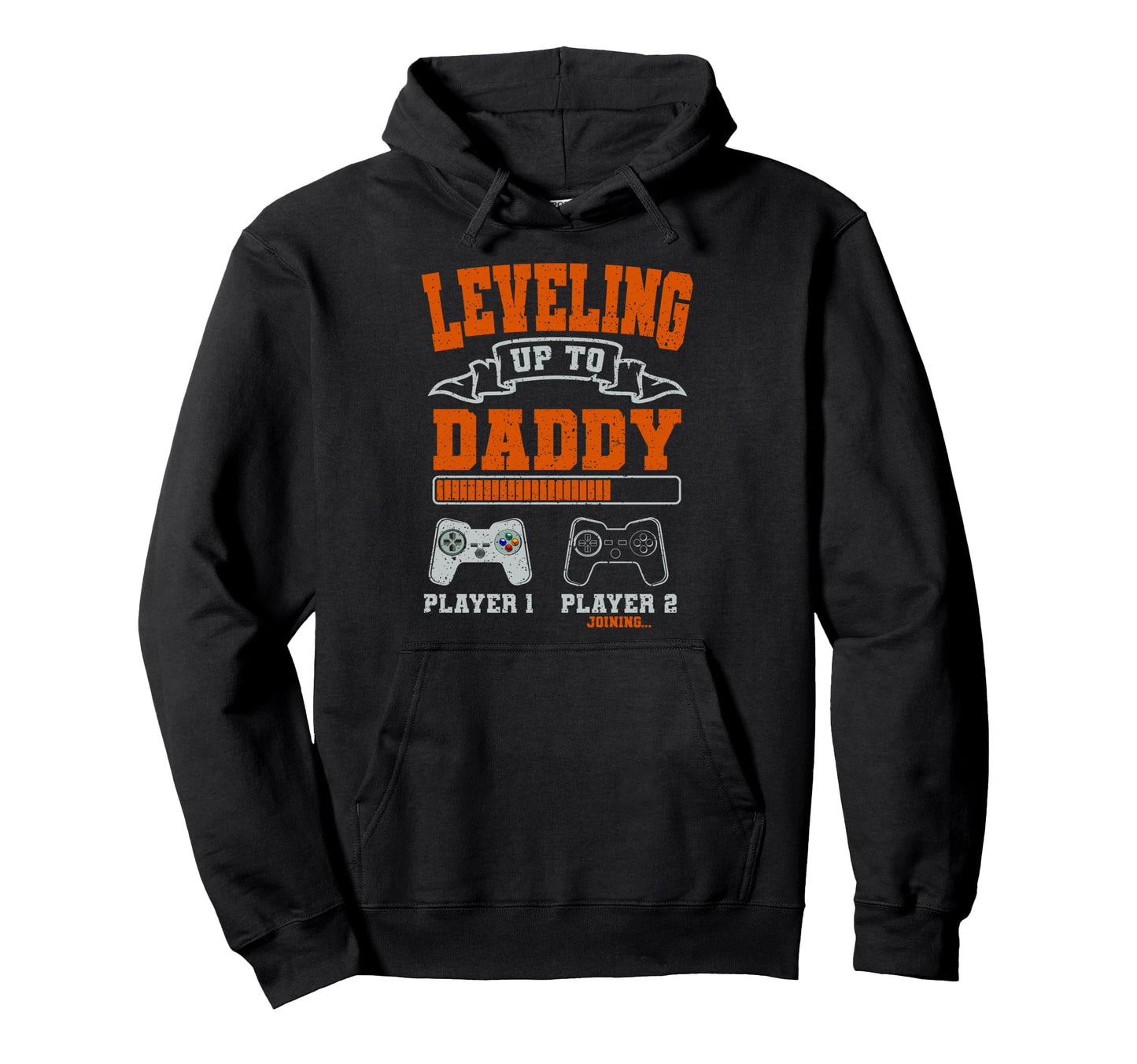 Leveling Up To Daddy Gaming Dad Video Hoodie - Trendy Graphic for Adults - T-Shirt, Sweatshirt, Hoodie