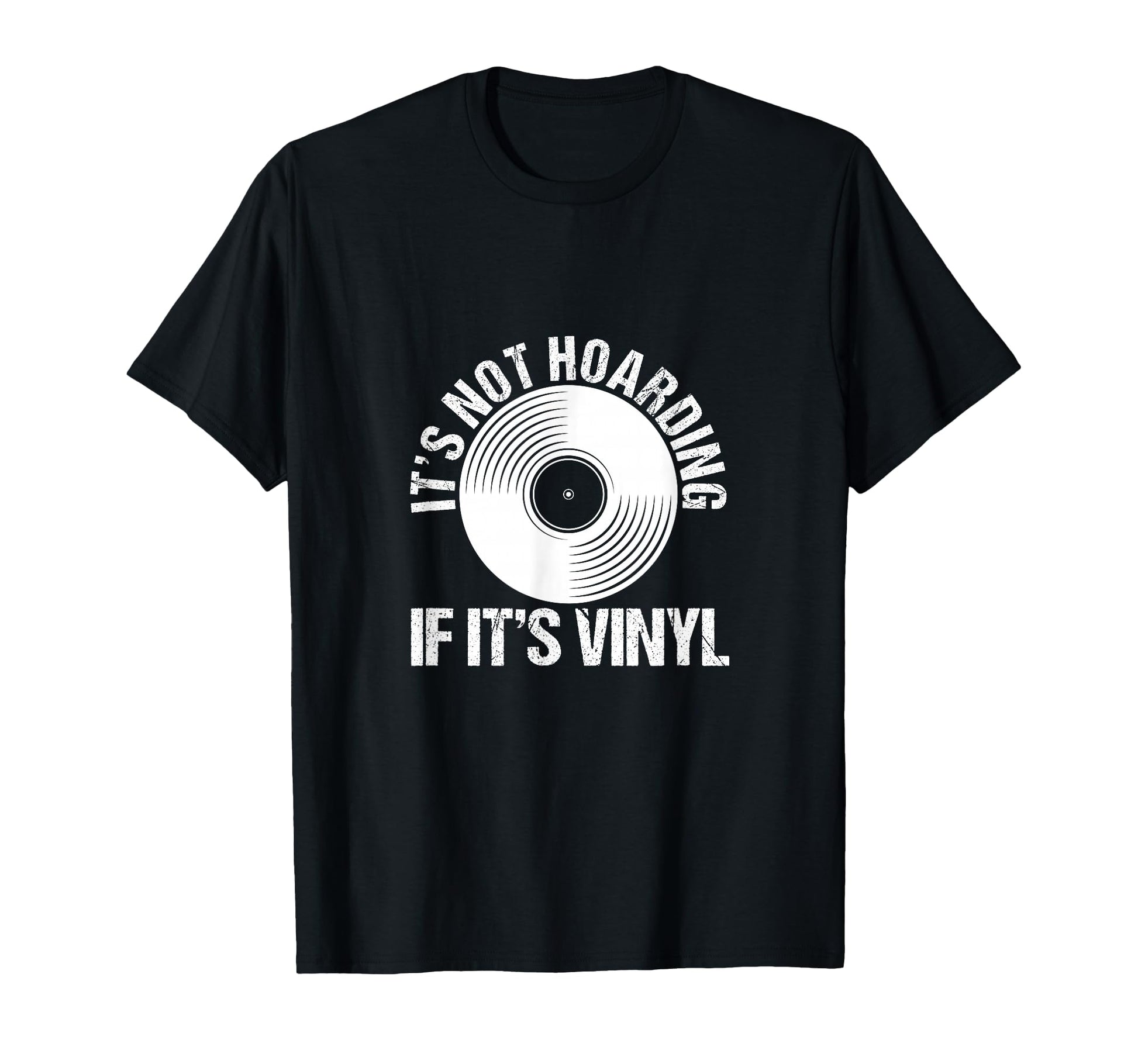 Its Not Hoarding If Its Vinyl Record T-Shirt - Aesthetic Graphic Men Women - T-Shirt, Sweatshirt, Hoodie