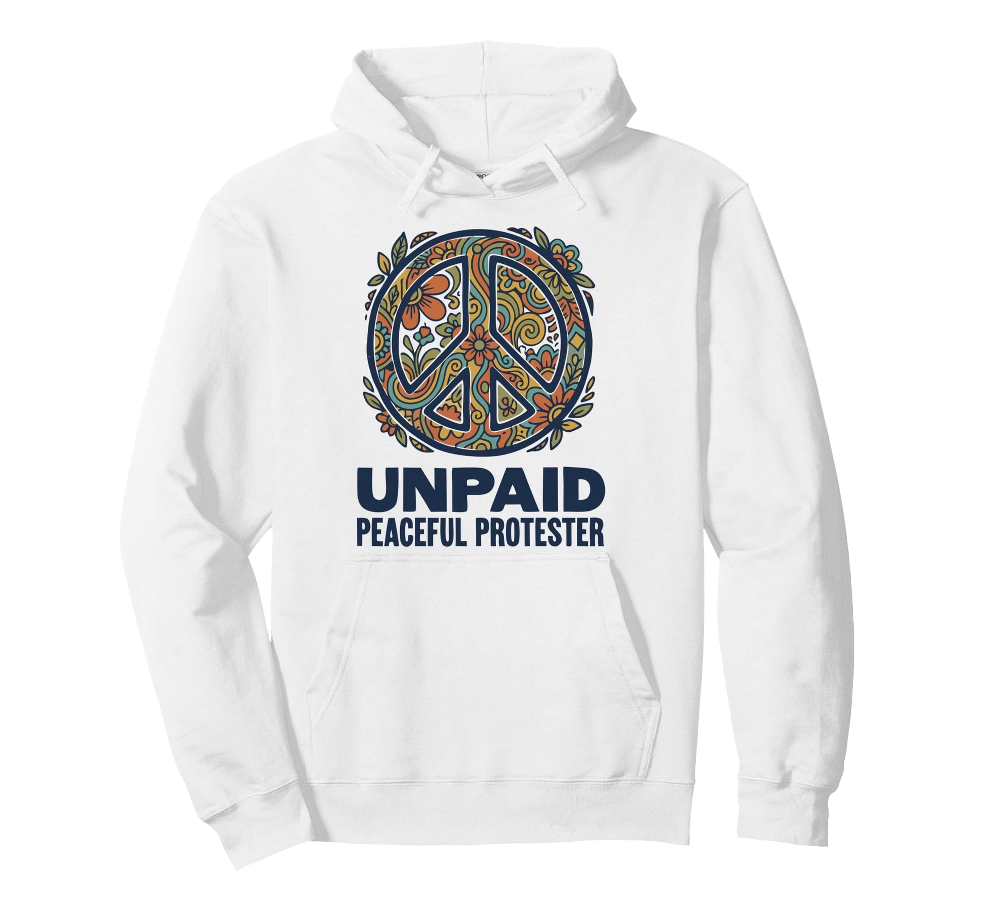 Unpaid Peaceful Protester Groovy Wavy Floral Hoodie - Unique Graphic Unisex - T-Shirt, Sweatshirt, Hoodie