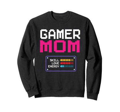 Gamer Mom Mother Gaming Sweatshirt - Casual Everyday Wear for Adults - T-Shirt, Sweatshirt, Hoodie
