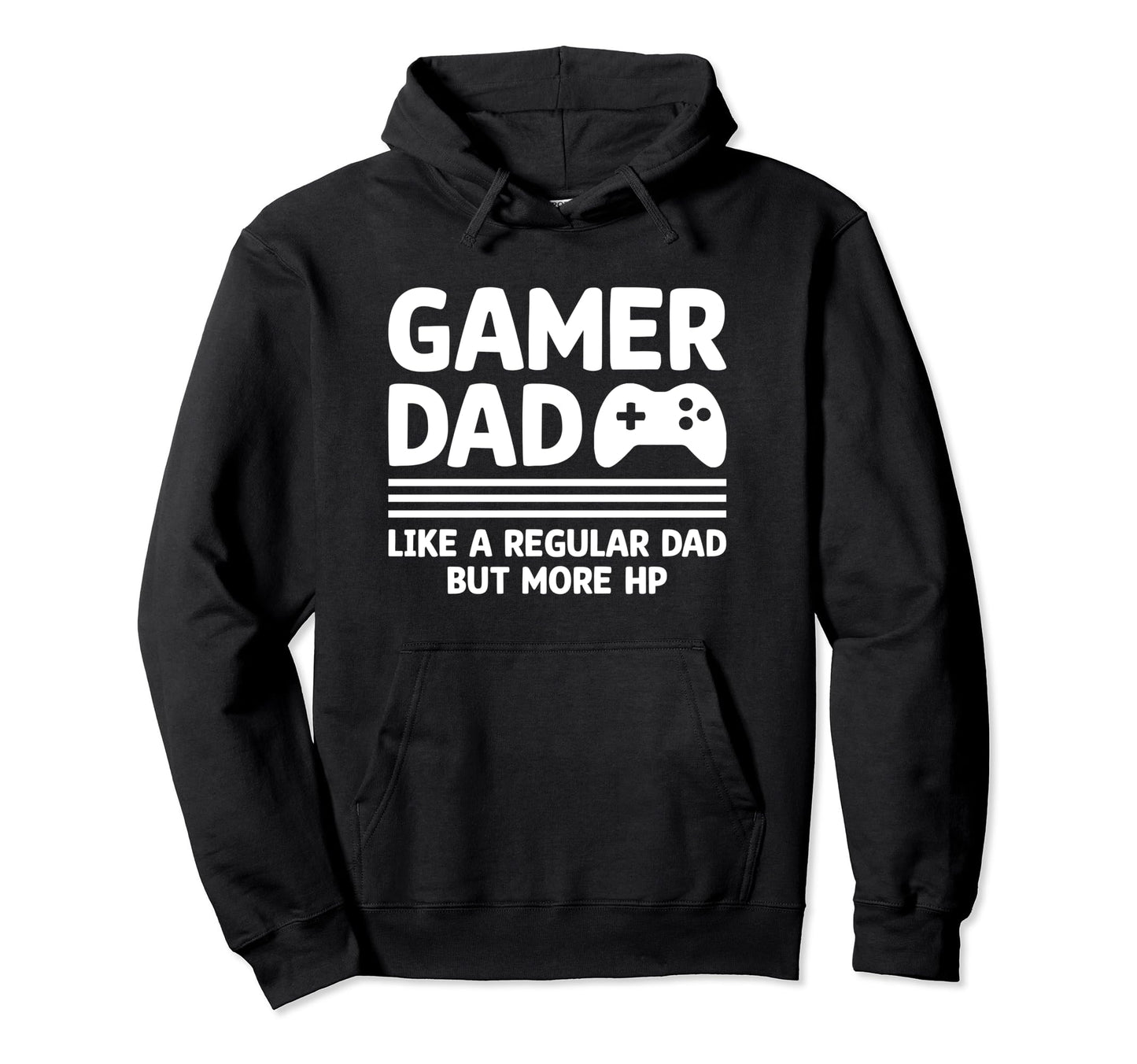 Gamer Dad Funny Dad Fathers Day Hoodie - Novelty Apparel for Adults - T-Shirt, Sweatshirt, Hoodie