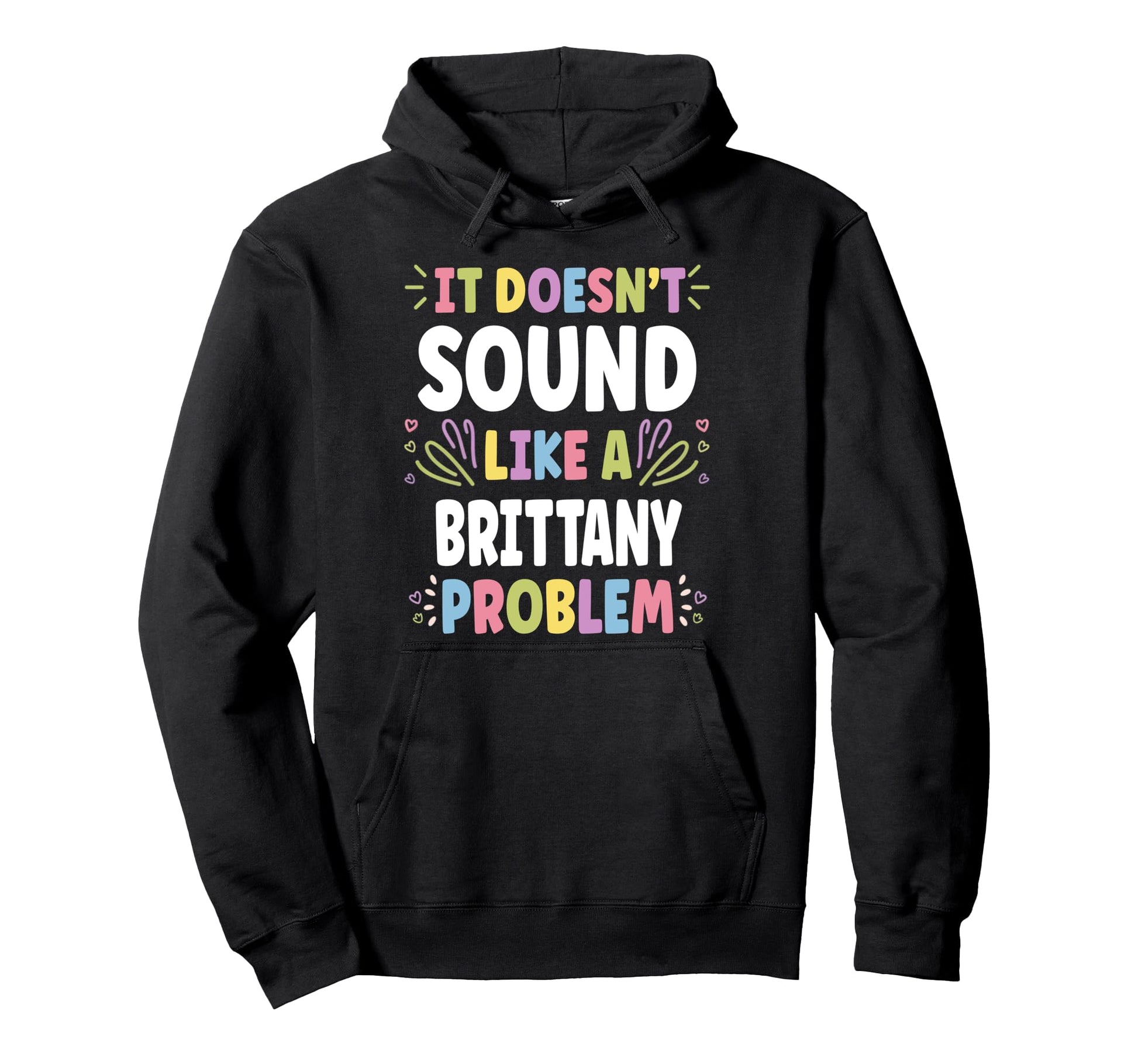Britany Personalized Womens Gift Custom Hoodie - Novelty Apparel Men Women - T-Shirt, Sweatshirt, Hoodie