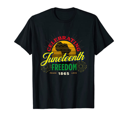 Celebrating Juneteenth Freedom Day T-Shirt - Fun Novelty Design Men Women - T-Shirt, Sweatshirt, Hoodie