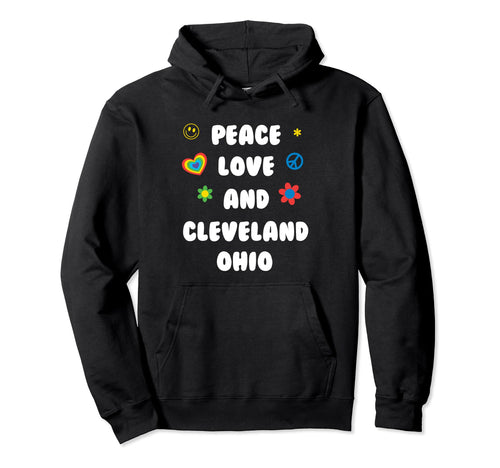 Peace Love Cleveland Ohio Patriotic Oh Hoodie - Unique Graphic Men Women - T-Shirt, Sweatshirt, Hoodie