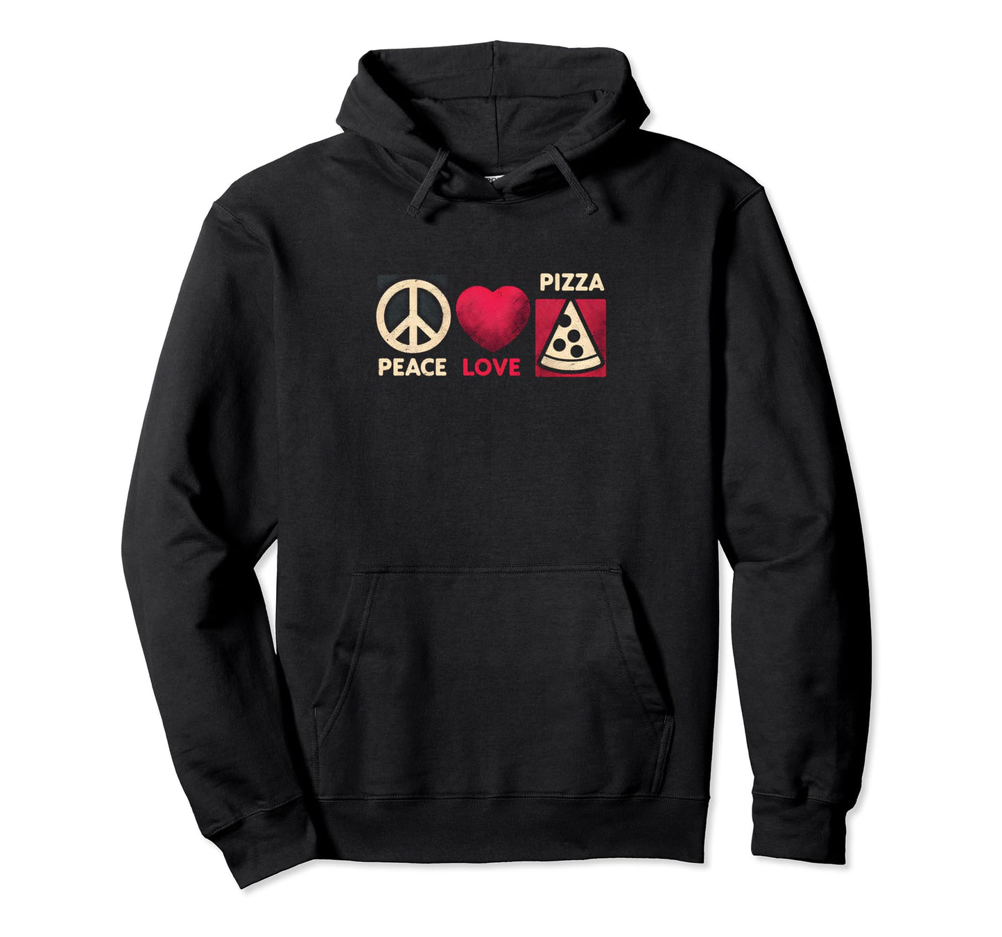 Peace Love Pizza Peace Symbol Pizza Hoodie - Fun Novelty Design Men Women - T-Shirt, Sweatshirt, Hoodie