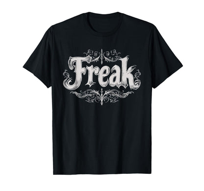 Freak Gothic Alt Grunge Hip Hop Y2K T-Shirt - Unique Graphic for Adults - T-Shirt, Sweatshirt, Hoodie