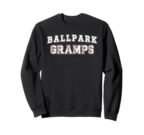 Ballpark Gramps Baseball Gramps Sweatshirt - Novelty Apparel Men Women - T-Shirt, Sweatshirt, Hoodie